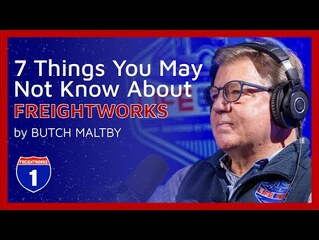 Ep. 92 | 7 Things You May Not Know About FreightWorks